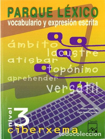 B&uuml;cher: Parque l&eacute;xico. Nivel 3 Ciberxema- 9788421834978