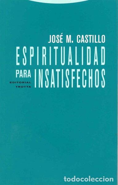 Libri di seconda mano: Espiritualidad para insatisfechos- 9788481648768
