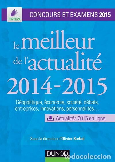 Libros: Le meilleur de l'actualit&eacute; 2014-2015: Concours et examens 2015- 9782100721009