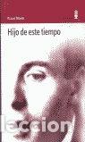 Libros: Hijo de este tiempo- 9788495587046