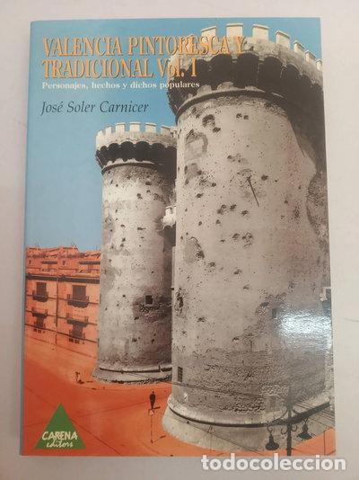 Libros: Valencia pintoresca y tradicional, Volumen I- 9788487398155