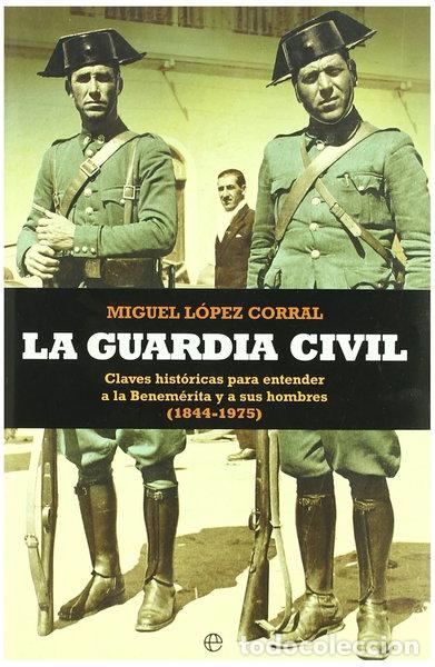 Libros: La Guardia Civil- 9788497348065 - Foto 1