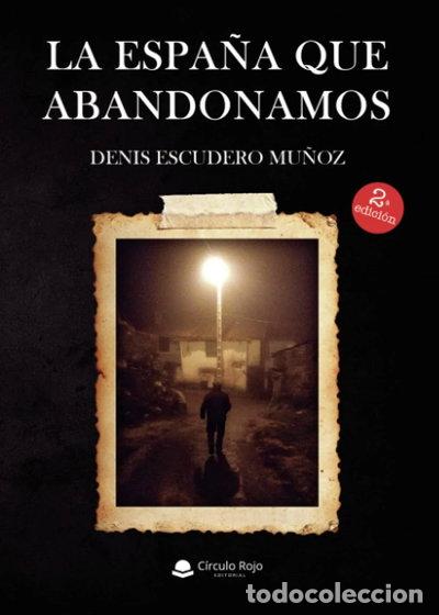B&uuml;cher: La Espa&ntilde;a que abandonamos- 9788413508238