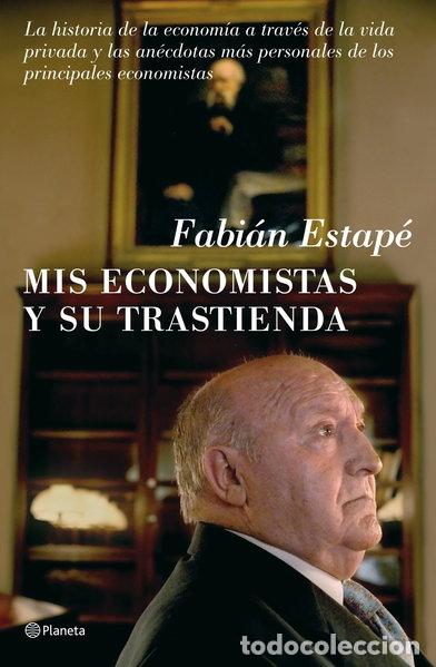 Libros: Mis economistas y su trastienda- 9788408081067