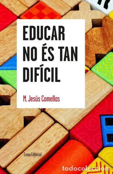 Libros: Educar no &eacute;s tan dif&iacute;cil- 9788497665179 - Foto 1
