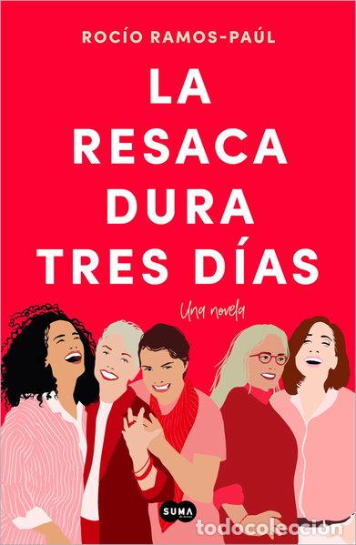 Libros: La resaca dura tres d&iacute;as- 9788491299295