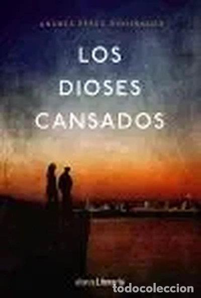 Libros: Los dioses cansados- 9788491043577