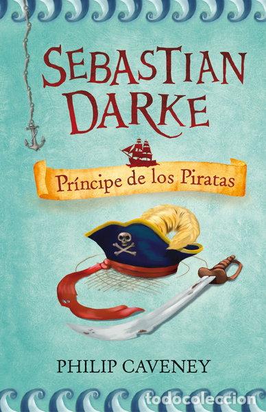 Libros: Sebastian Darke: Pr&iacute;ncipe de los Piratas- 9788420473017