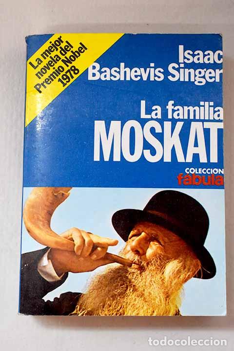 Libros: La familia Moskat: Singer, Isaac Bashevis.- Singer, Isaac Bashevis