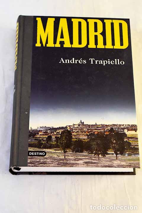 Libros: Madrid: Trapiello, Andr&eacute;s.- Trapiello, Andr&eacute;s