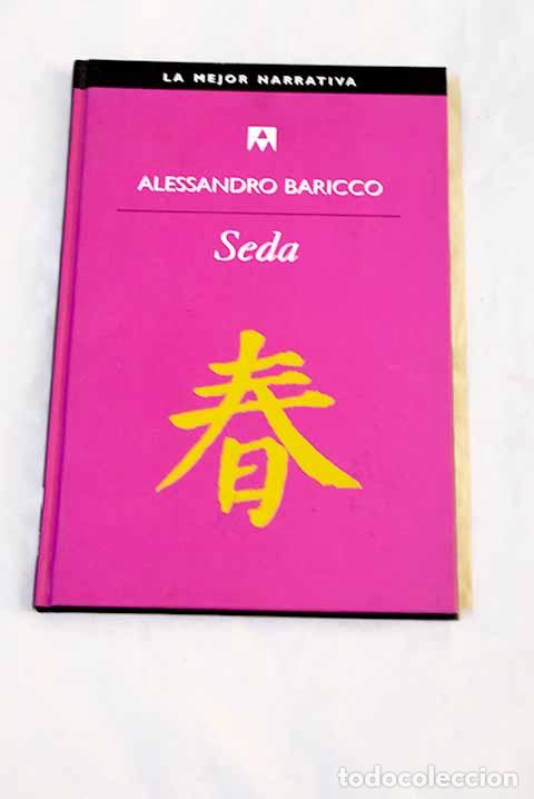 Libros: Seda: Baricco, Alessandro.- Baricco, Alessandro