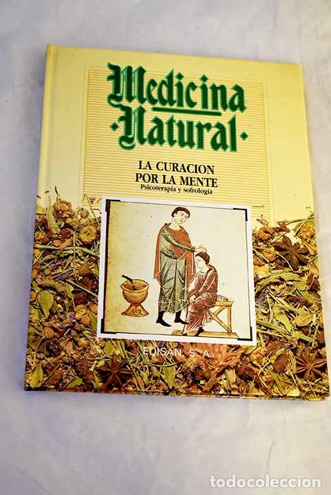 Libros: Medicina natural, tomo 30: La curaci&oacute;n por la mente. Psicoterapia y sofrolog&iacute;a