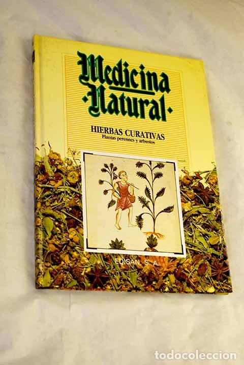 Libros: Medicina natural, tomo 4: Hierbas curativas. Plantas perennes y arbustos