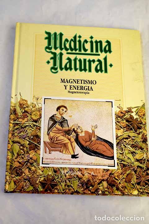 Libros: Medicina natural, tomo 24: Magnetismo y energ&iacute;a. Magnetoterapia