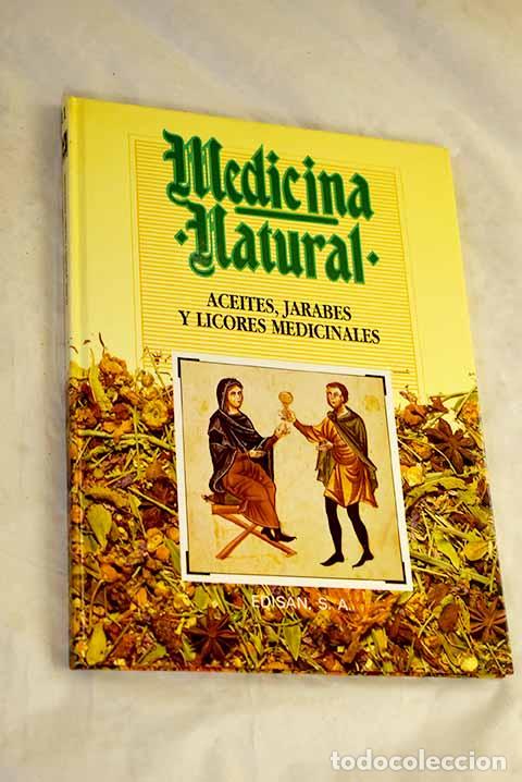 Libros: Medicina natural, tomo 11: Aceite, jarabes y licores medicinales
