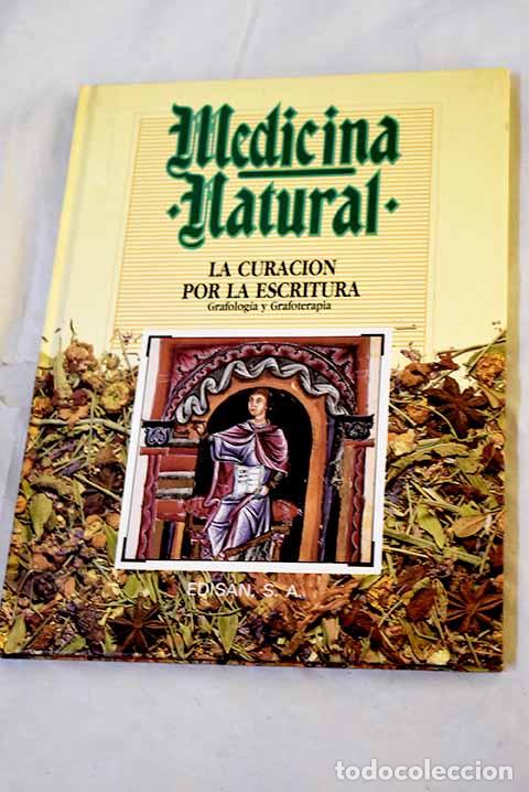 Libros: Medicina natural, tomo 21: La curaci&oacute;n por la escritura. Grafolog&iacute;a y grafoterapia
