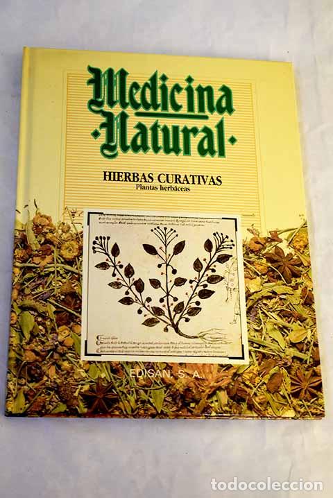 Libros: Medicina natural, tomo 1: Hierbas curativas. Plantas herbaceas