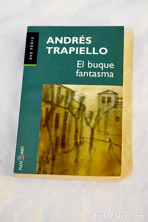 Libros: El buque fantasma: Trapiello, Andr&eacute;s.- Trapiello, Andr&eacute;s