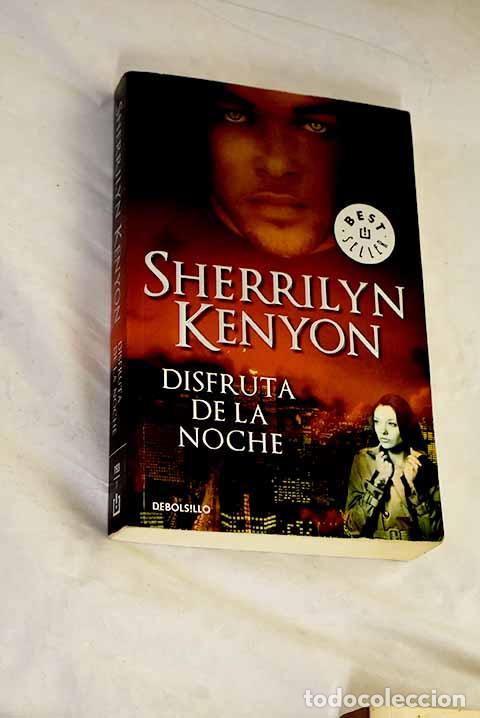 Libros: Disfruta de la noche.- Kenyon, Sherrilyn