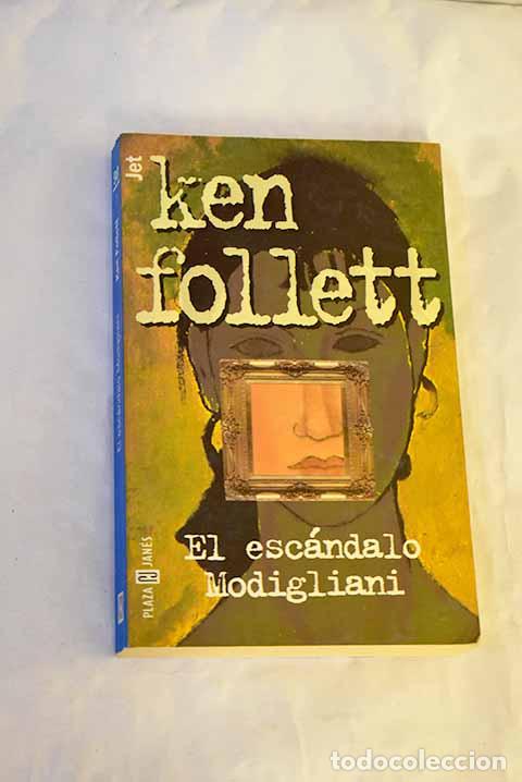 Libri di seconda mano: El esc&aacute;ndalo Modigliani.- Follett, Ken