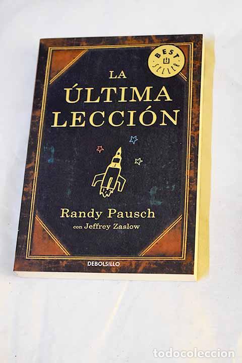 Libros: La &uacute;ltima lecci&oacute;n: Pausch, Randy.- Pausch, Randy - Foto 1