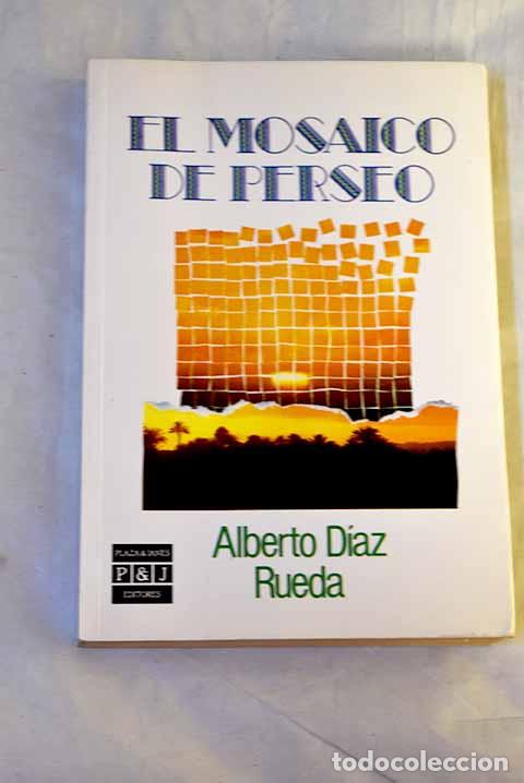 Libros: El mosaico de Perseo.- D&iacute;az Rueda, Alberto