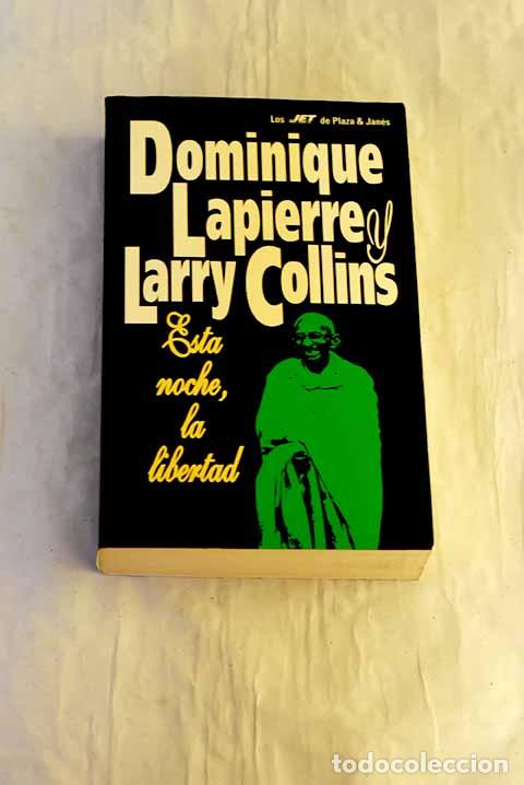 Libros: Esta noche, la libertad.- Lapierre, Dominique