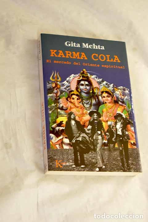 Libros: Karma Cola: el mercado del Oriente espiritual.- Mehta, Gita