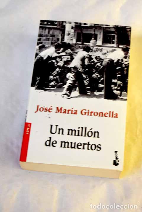 Libros: Un mill&oacute;n de muertos.- Gironella, Jos&eacute; Mar&iacute;a