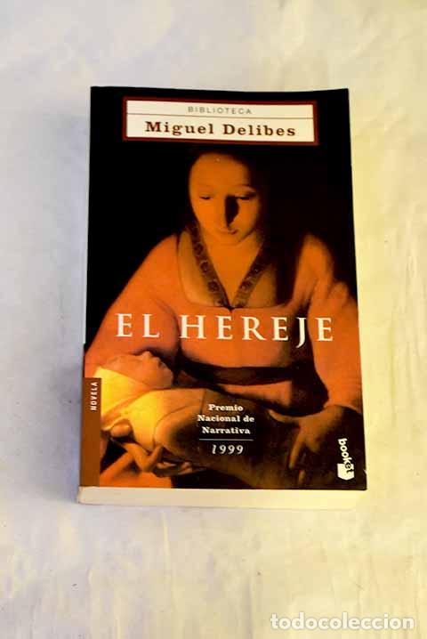 Libros: El hereje: Delibes, Miguel.- Delibes, Miguel