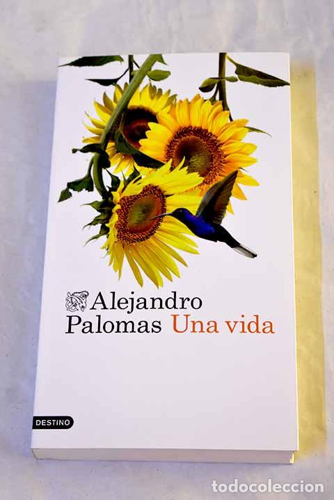 Libros: Una vida: Palomas, Alejandro.- Palomas, Alejandro - Foto 1