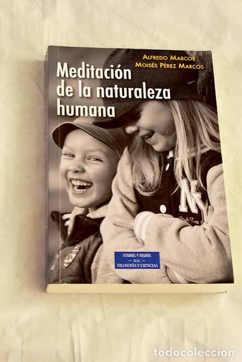 Livres: Meditaci&oacute;n de la nauraleza humana.- Marcos Mart&iacute;nez, Alfredo F.
