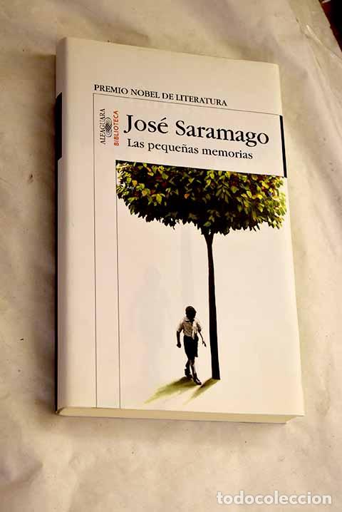 Livres: Las peque&ntilde;as memorias.- Saramago, Jos&eacute;