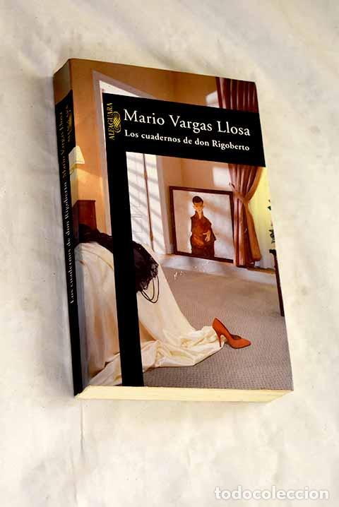 Libros: Los cuadernos de don Rigoberto.- Vargas Llosa, Mario