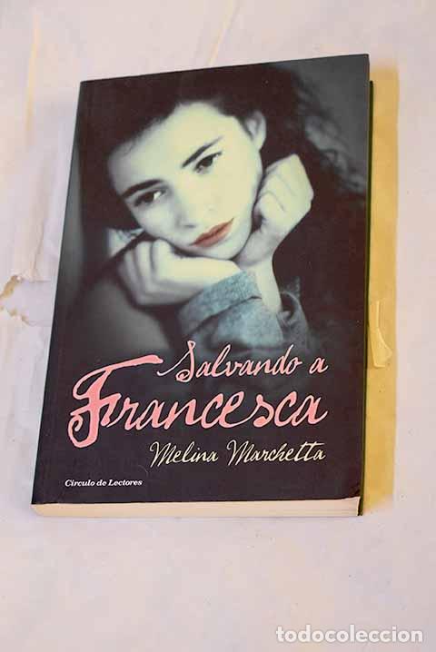 Livros em segunda m&atilde;o: Salvando a Francesca.- Marchetta, Melina
