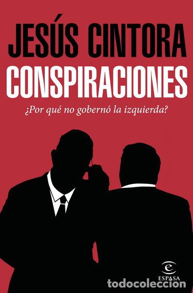 books: Conspiraciones: &iquest;Por qu&eacute; no gobern&oacute; la izquierda?- 9788467049121