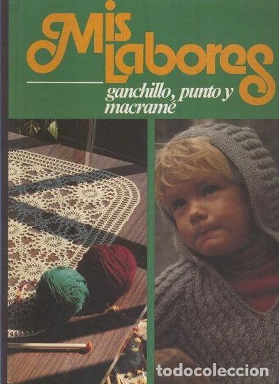 Libros: Mis Labores: ganchillo, punto y macram&eacute;- 9788485123704 - Foto 1