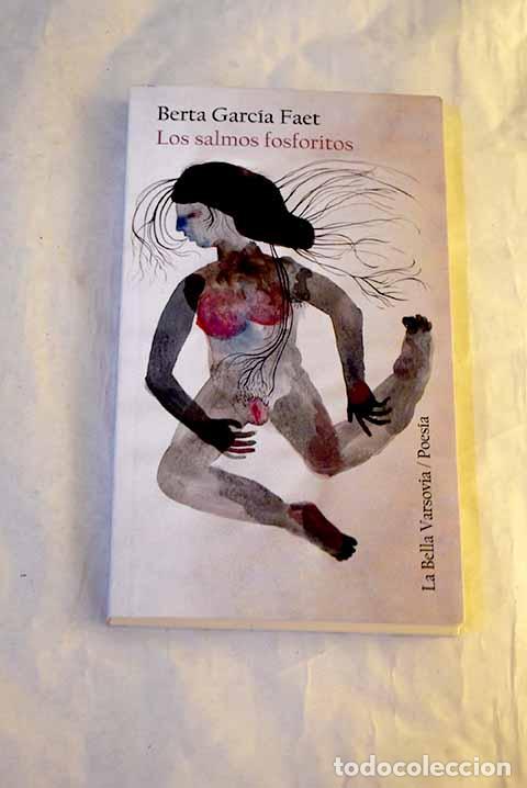 Libros: Los salmos fosforitos.- Garc&iacute;a Faet, Berta