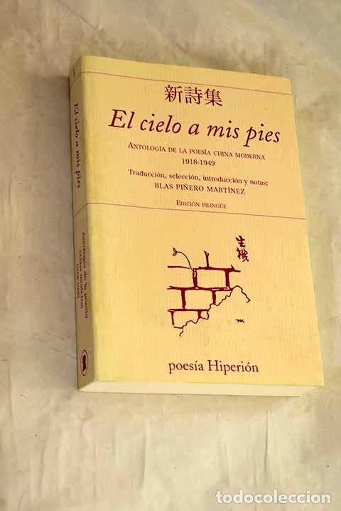 Libros: El cielo a mis pies: antolog&iacute;a de la poes&iacute;a china moderna 1918-1949