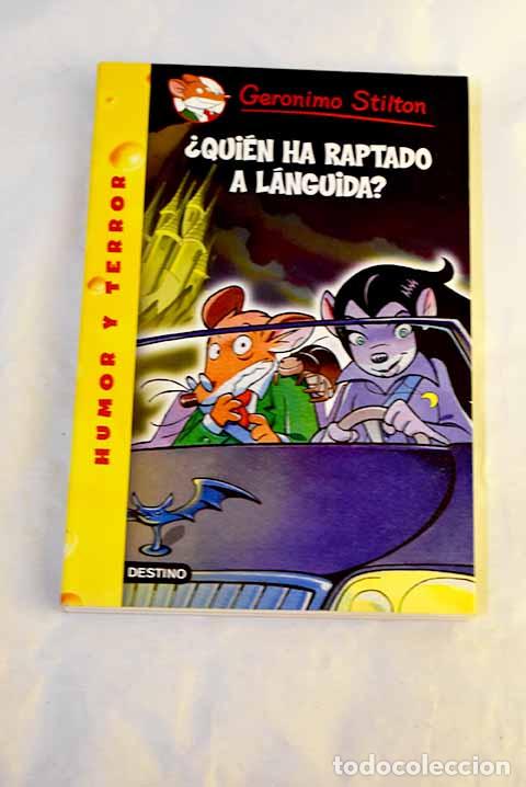 Libros: &iquest;Qui&eacute;n ha raptado a L&aacute;nguida?.- Stilton, Geronimo
