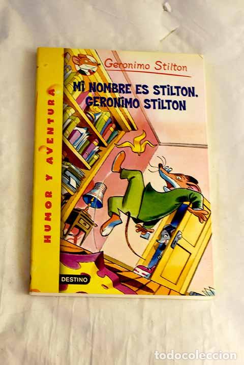 Libros: Mi nombre es Stilton, Geronimo Stilton.- Stilton, Geronimo - Foto 1