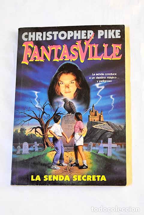 Libros: La senda secreta: Pike, Christopher.- Pike, Christopher