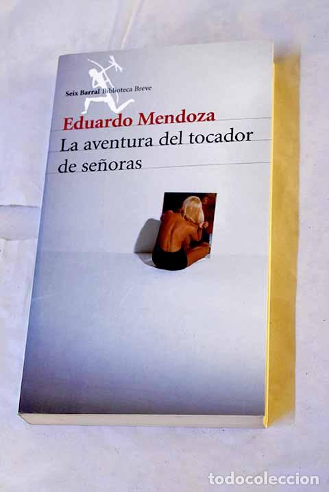 B&uuml;cher: La aventura del tocador de se&ntilde;oras.- Mendoza, Eduardo