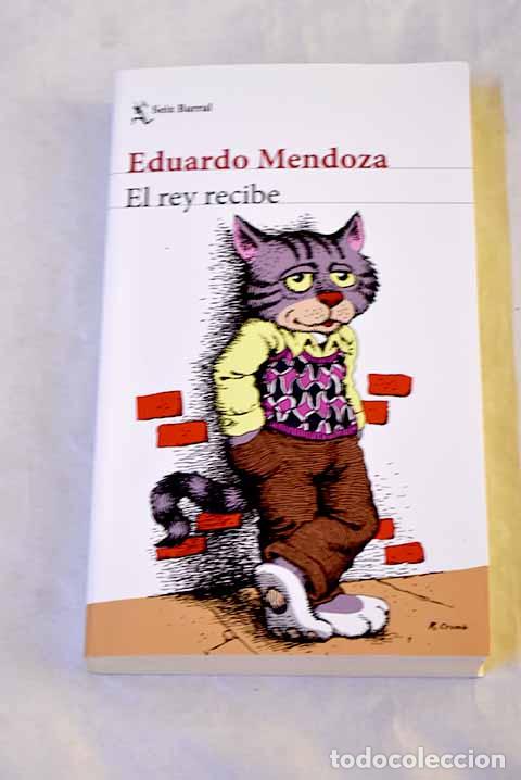 Libros: El rey recibe: Mendoza, Eduardo.- Mendoza, Eduardo