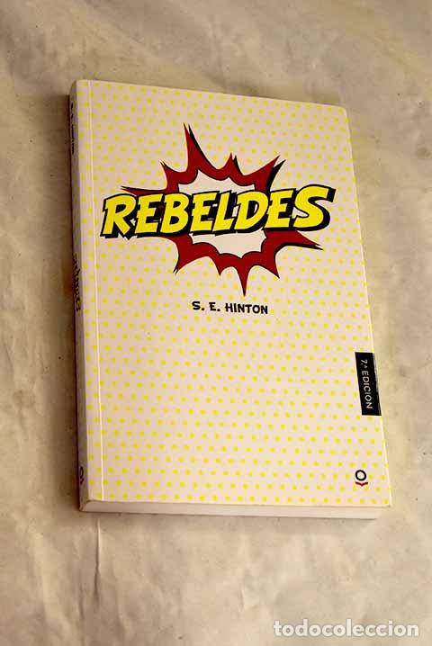 Libros: Rebeldes: Hinton, S. E..- Hinton, S. E. - Foto 1