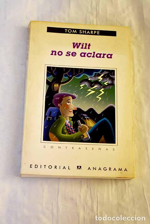 Libros: Wilt no se aclara: Sharpe, Tom.- Sharpe, Tom