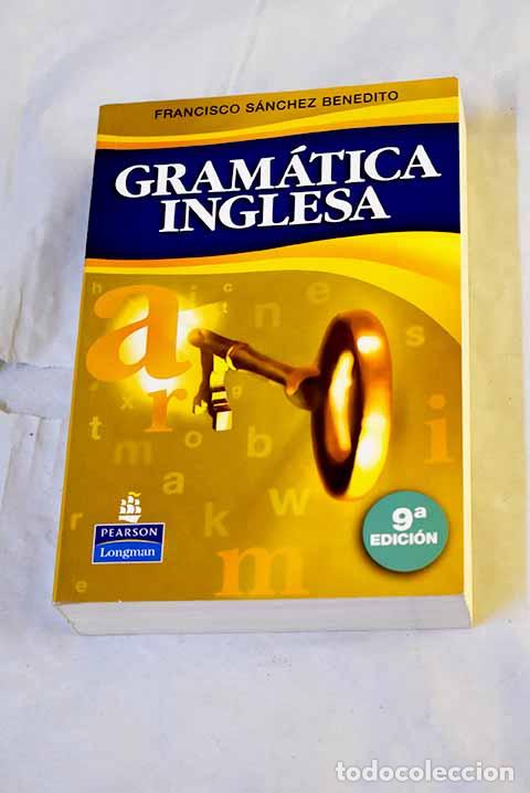 Libros: Gram&aacute;tica inglesa: S&aacute;nchez Benedito, Francisco.- S&aacute;nchez Benedito, Francisco
