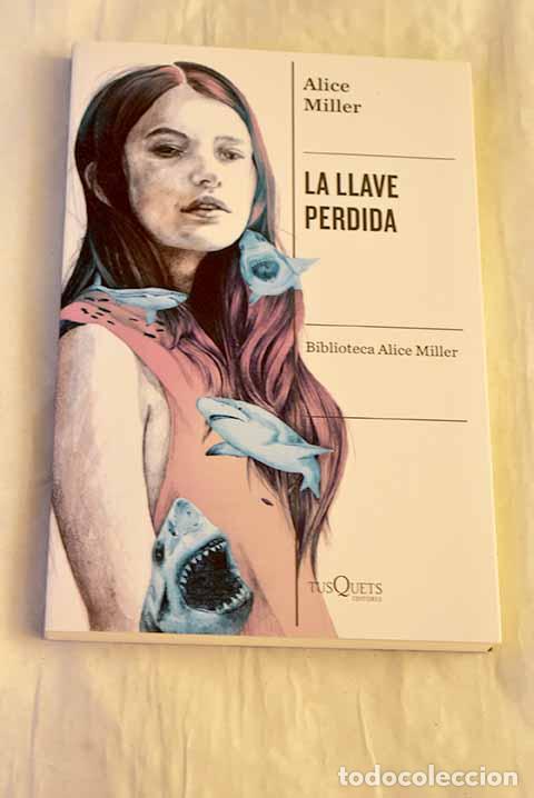 Libros: La llave perdida: Miller, Alice.- Miller, Alice