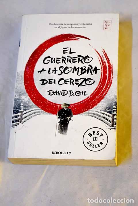 Libros: El guerrero a la sombra del cerezo.- Gil, David B.