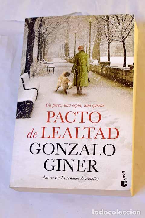 Libros: Pacto de lealtad: Giner, Gonzalo.- Giner, Gonzalo